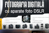 Fotografia digitala cu aparate foto DSLR