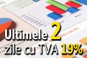 Ultimele doua zile pentru achizitii cu TVA 19%