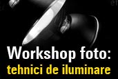 Workshop foto: tehnici de iluminare 
