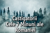 Castigatorii Cele 7 Minuni ale Romaniei