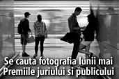 Se cauta fotografia lunii mai - Premiile juriului si publicului