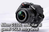 Nikon D3300, noul star al gamei DSLR entry-level