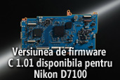 Versiunea de firmware C 1.01 disponibila pentru Nikon D7100