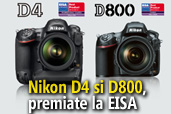 Nikon D4 si D800, cele mai bune aparate foto la EISA