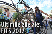 Ultimile zile ale FITS 2012