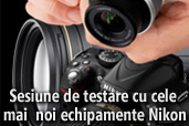 Sesiune de testare cu cele mai noi echipamente Nikon