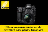 Nikon lanseaza versiunea de firwmare 3.00 pentru Nikon Z 9